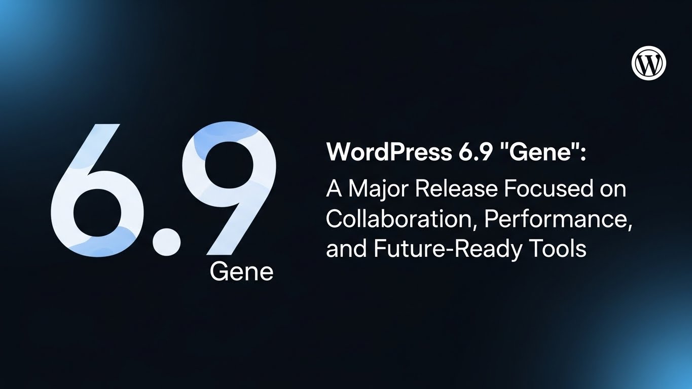WordPress 6.9 “Gene”登場！ コラボレーション、パフォーマンス、将来対応ツールに注力したメジャーリリース