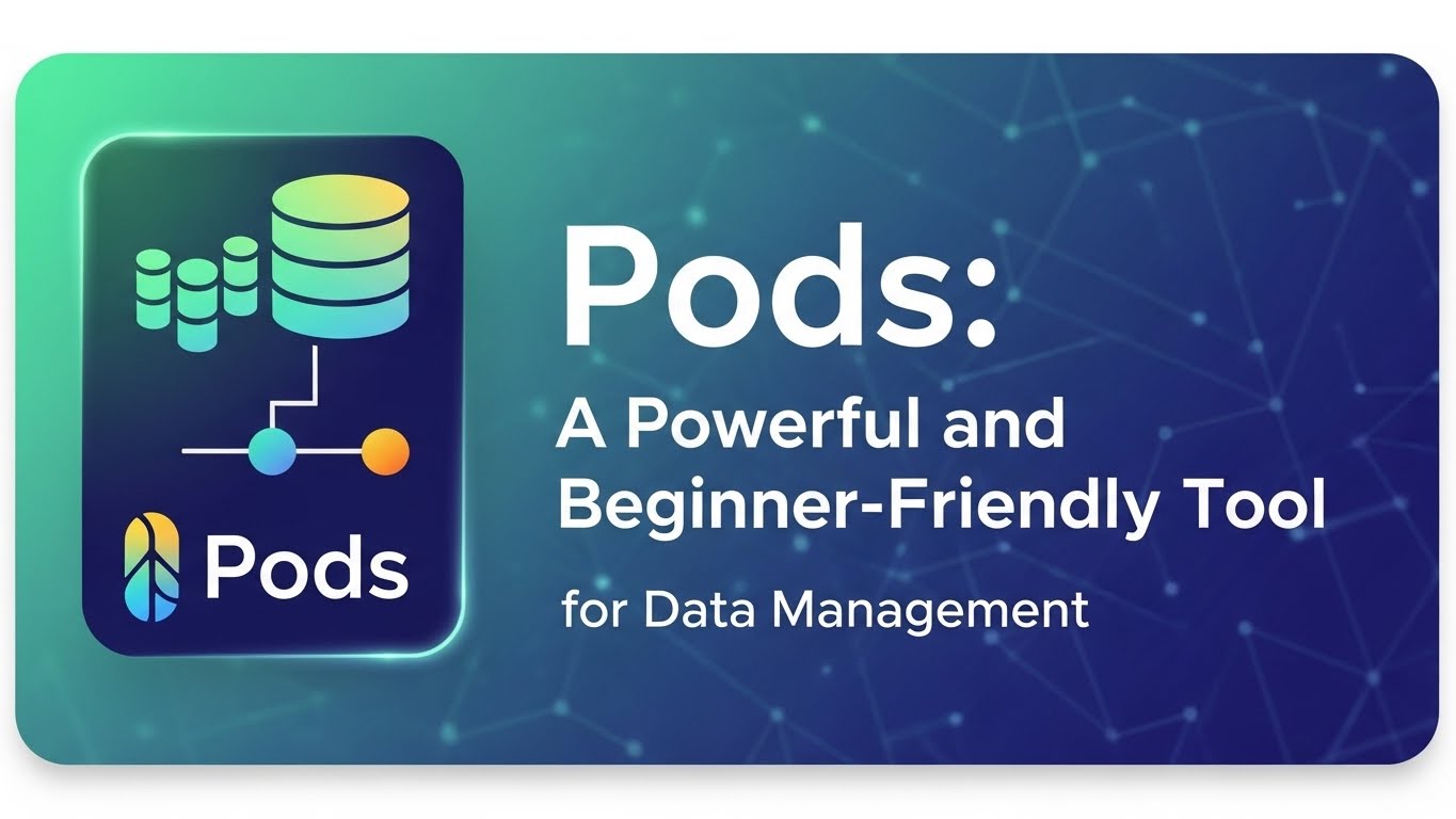 Podsは初心者にも扱いやすい強力なデータ管理プラグイン