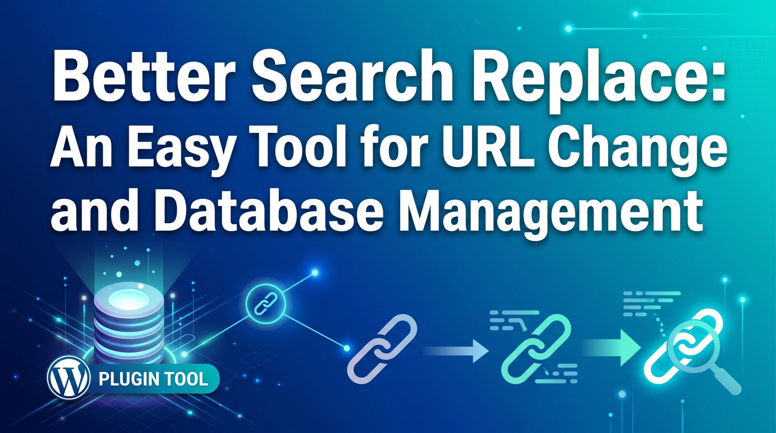 Better Search Replace初心者向けガイド｜WordPressのURL変更とデータベース管理を簡単に行う方法