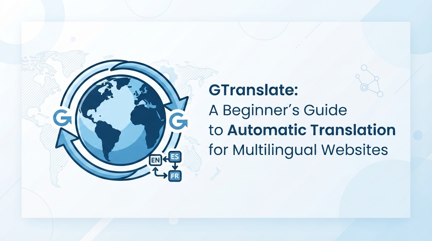 GTranslateで実現する初心者向け自動翻訳・多言語サイト作成ガイド