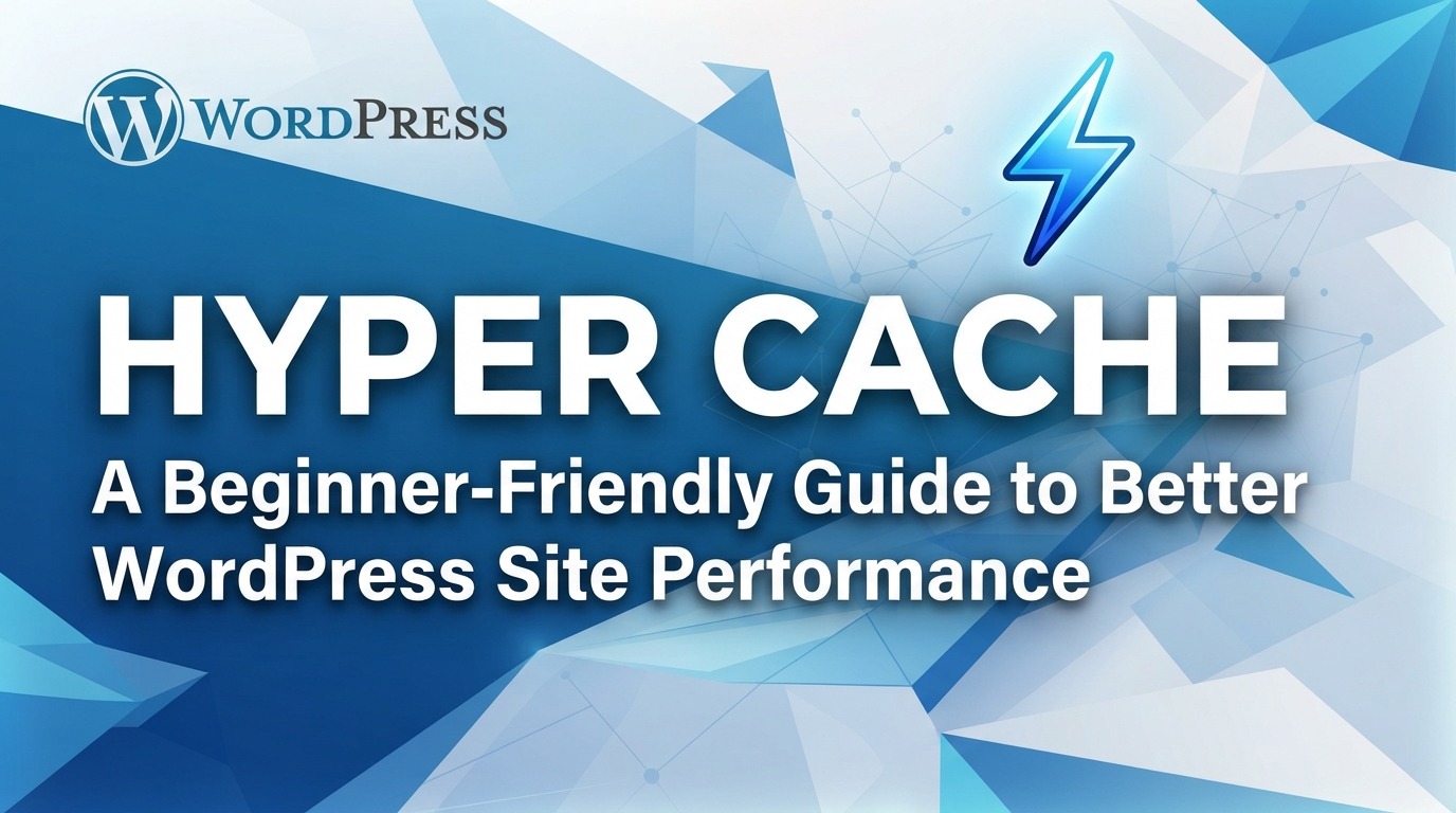 【初心者向け】Hyper Cacheの使い方と初期設定｜WordPressを簡単高速化